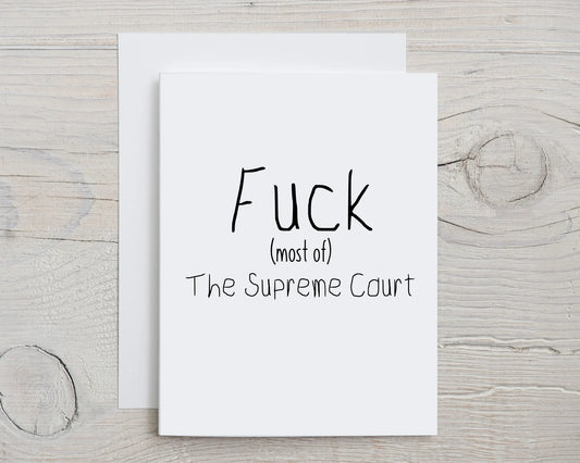 Card "F#ck (most of) the Supreme Court"