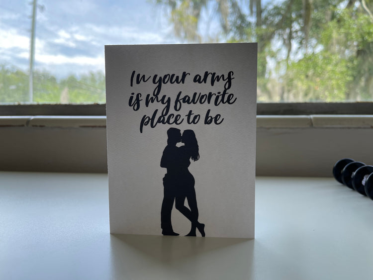Card "In Your Arms is My Favorite Place to Be"