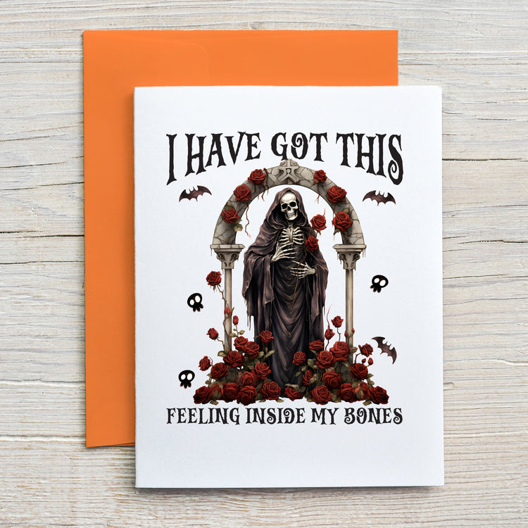 Card "I have got this feeling inside my bones"