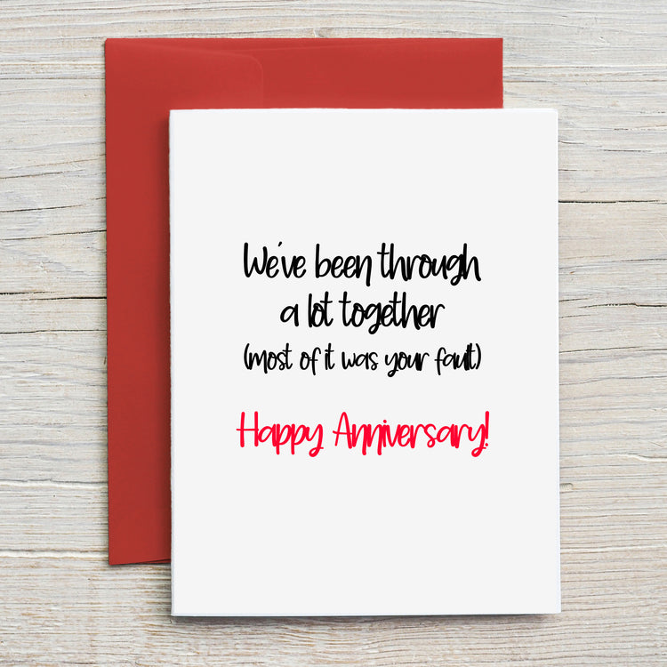 Card "We've been through a lot together"