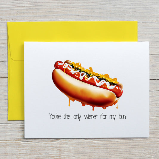 Card "You're the only wiener for my bun"