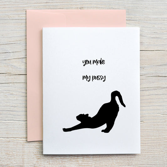 Card "You make my pussy... "