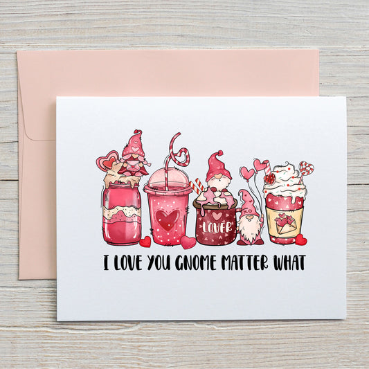 Card "I love you gnome matter what"
