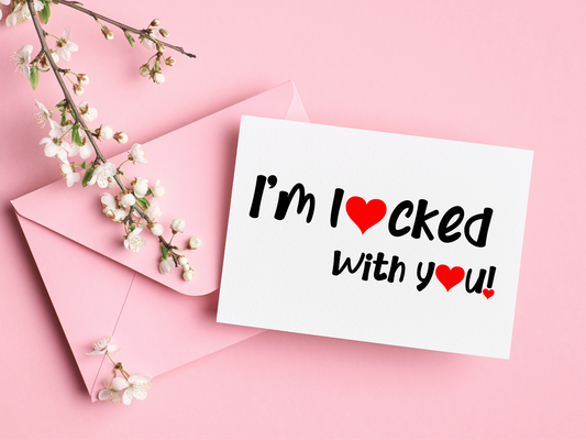 Printable card "I'm locked with you!"