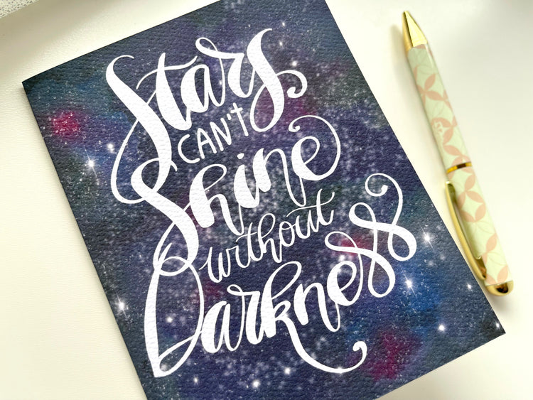 Card "Stars Can't Shine Without Darkness"
