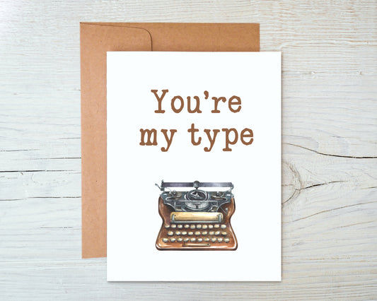 Card "You're my type"