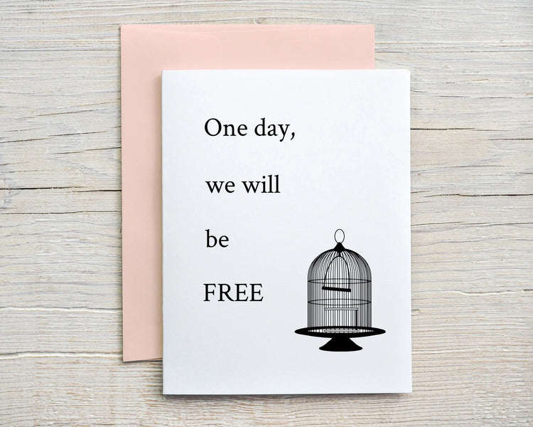 Card "One day we will be free"