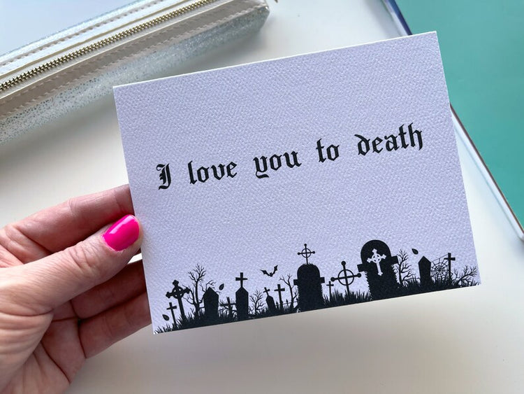 Card "I love you to death"